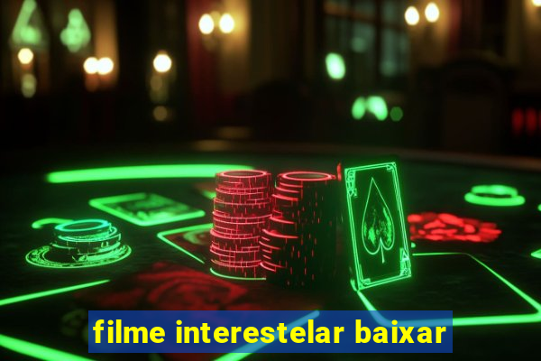 filme interestelar baixar