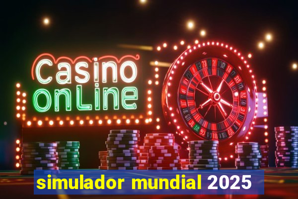 simulador mundial 2025