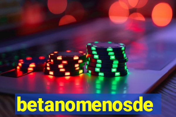 betanomenosde