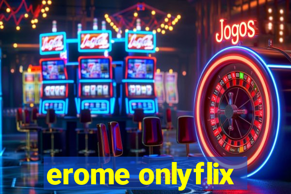 erome onlyflix