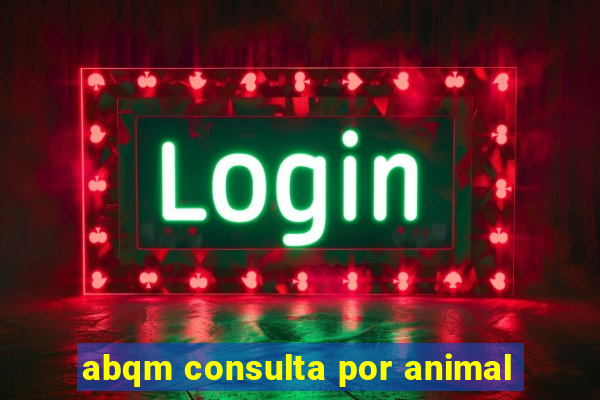 abqm consulta por animal