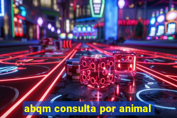 abqm consulta por animal