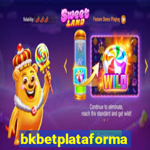 bkbetplataforma