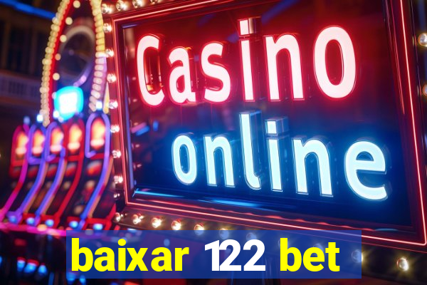 baixar 122 bet