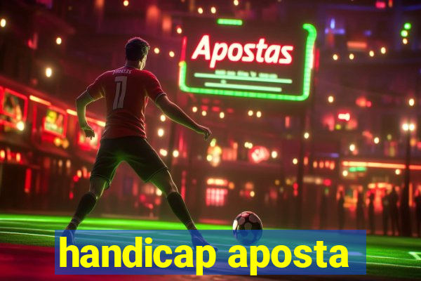 handicap aposta