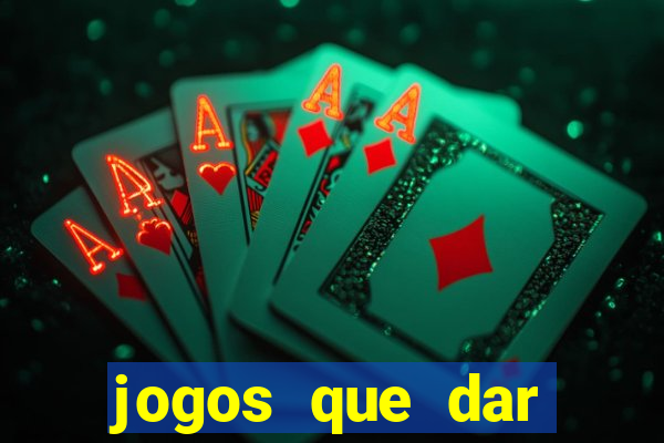 jogos que dar dinheiro de verdade