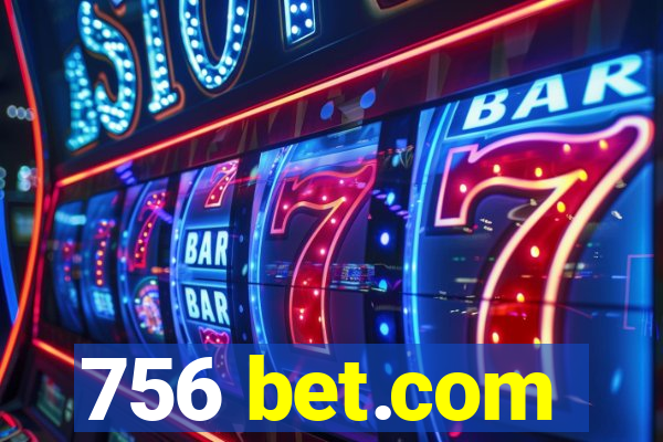 756 bet.com