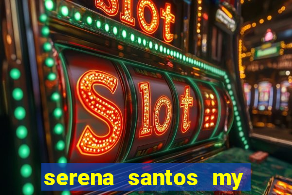 serena santos my pervy family