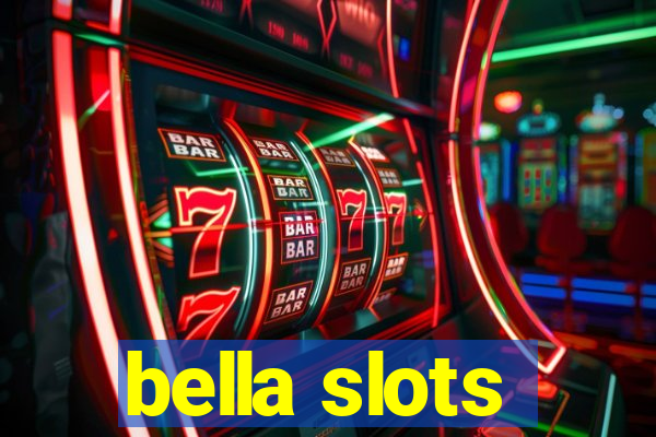 bella slots