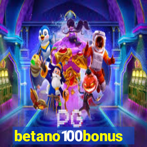 betano100bonus