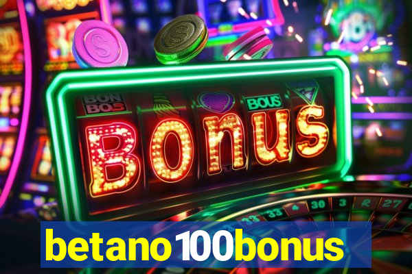 betano100bonus