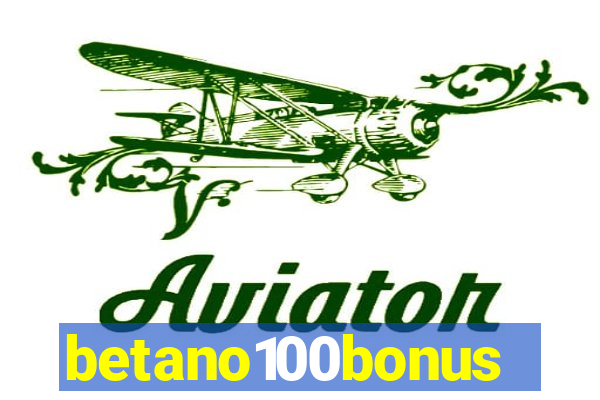 betano100bonus