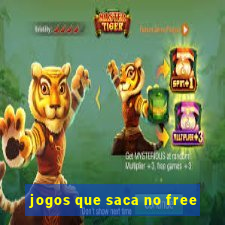 jogos que saca no free