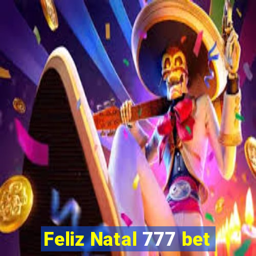 Feliz Natal 777 bet