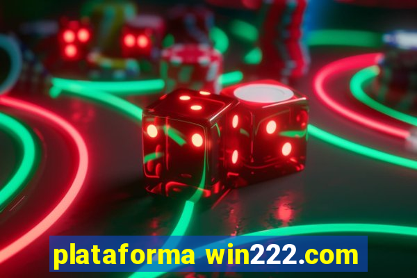 plataforma win222.com