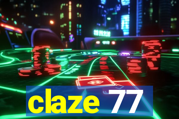 claze 77