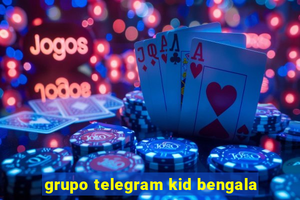 grupo telegram kid bengala