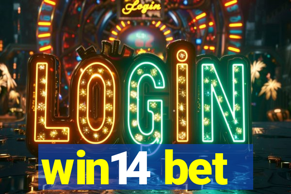 win14 bet