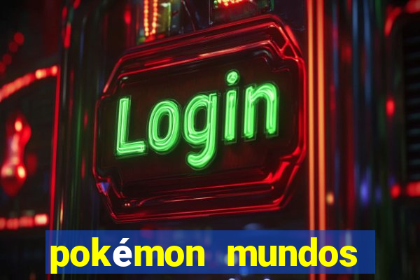 pokémon mundos elementais apk