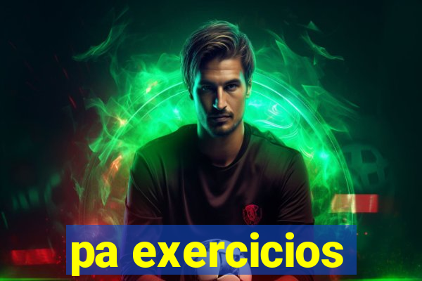 pa exercicios