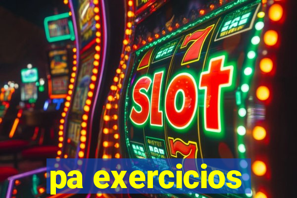 pa exercicios