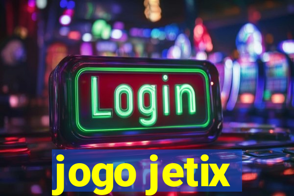 jogo jetix