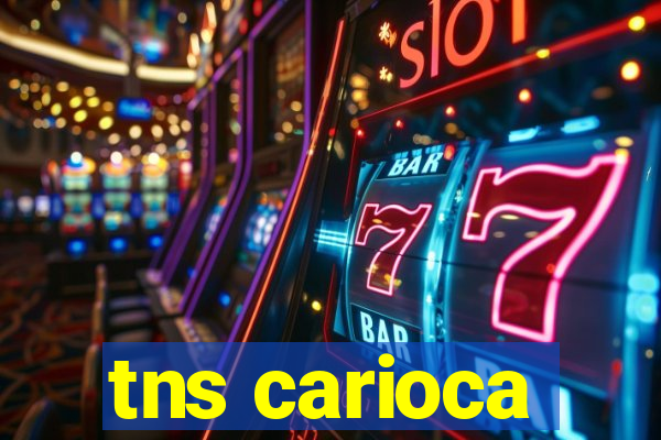 tns carioca