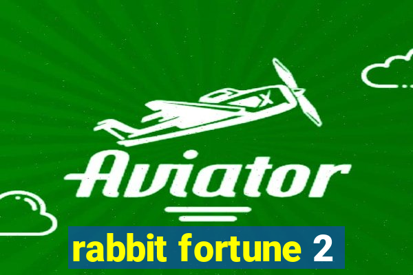 rabbit fortune 2