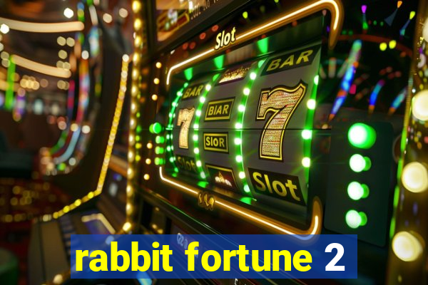 rabbit fortune 2