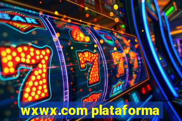 wxwx.com plataforma