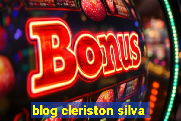 blog cleriston silva