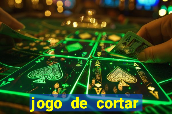 jogo de cortar frutinha para ganhar dinheiro