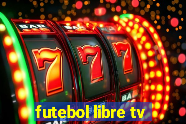 futebol libre tv