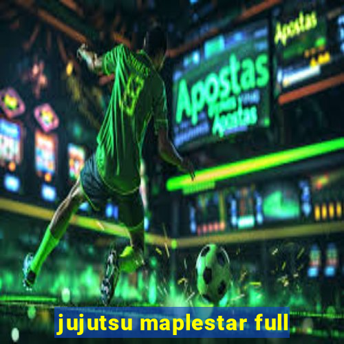 jujutsu maplestar full