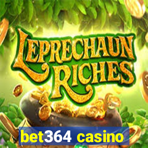 bet364 casino