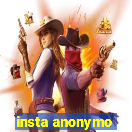 insta anonymo