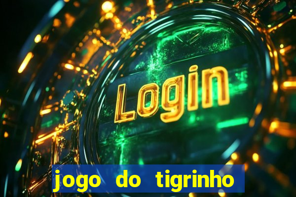 jogo do tigrinho deposito minimo 5 reais