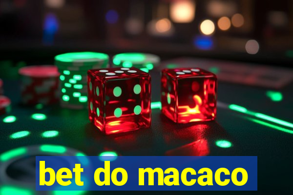 bet do macaco