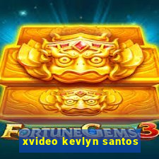 xvideo kevlyn santos