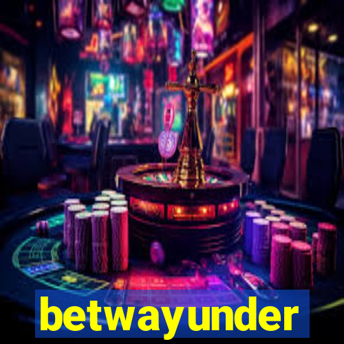 betwayunder