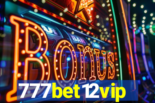 777bet12vip