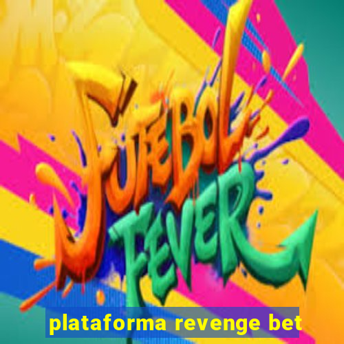 plataforma revenge bet