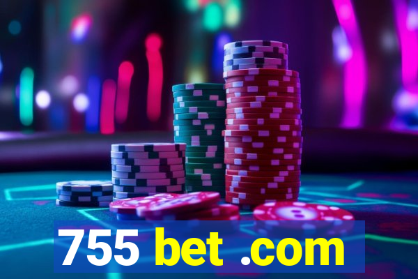 755 bet .com