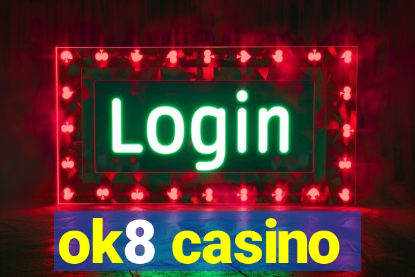 ok8 casino