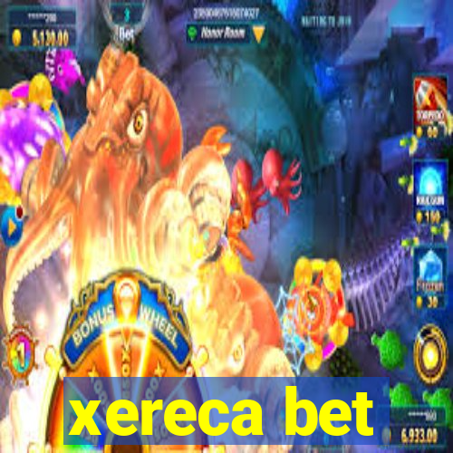 xereca bet