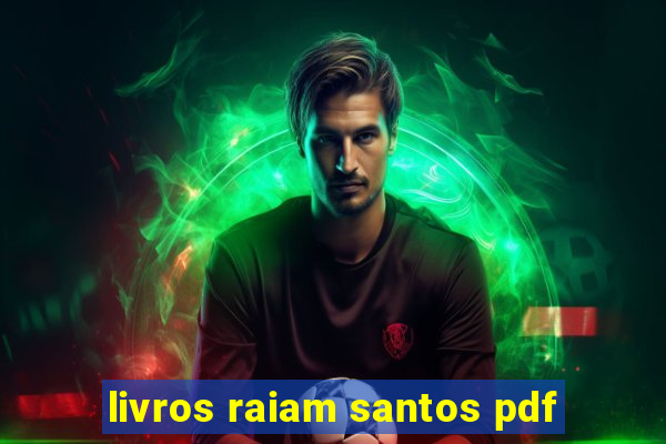 livros raiam santos pdf