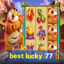 best lucky 77