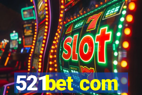 521bet com