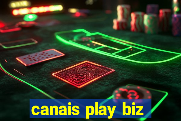 canais play biz