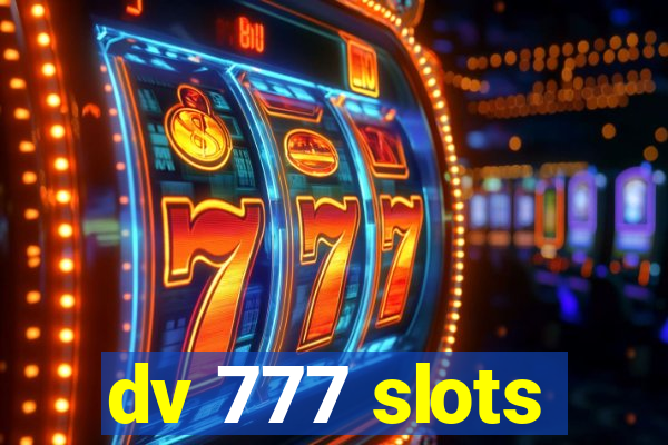 dv 777 slots